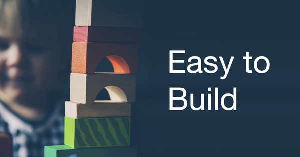 Easy to Build